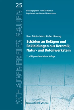 Abbildung von Marx / Himburg | Schäden an Belägen und Bekleidungen aus Keramik, Natur- und Betonwerkstein | 1. Auflage | 2011 | 25 | beck-shop.de