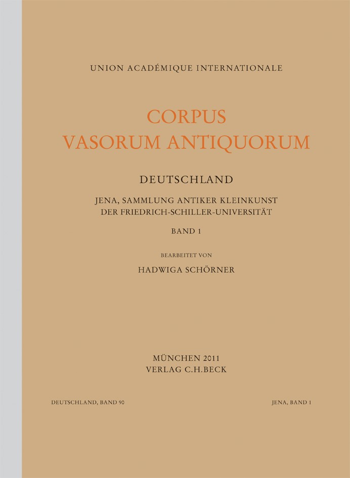 Cover: Schörner, Hadwiga, Corpus Vasorum Antiquorum Deutschland Bd. 90:  Jena Band 1