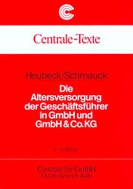 Abbildung von Heubeck / Schmauck | Die Altersversorgung der Geschäftsführer bei GmbH und GmbH & Co | 4. Auflage | 1998 | 4 | beck-shop.de