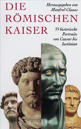 Cover: Clauss, Manfred, Die römischen Kaiser