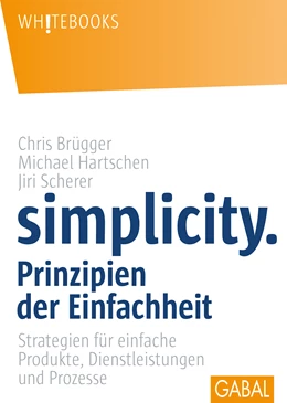 Abbildung von Brügger / Hartschen | Simplicity. Prinzipien der Einfachheit | 3. Auflage | 2011 | beck-shop.de