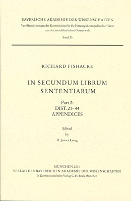 Abbildung von Fishacre, Richard | In secundum librum Sententiarum | 1. Auflage | 2011 | Band 25 | beck-shop.de