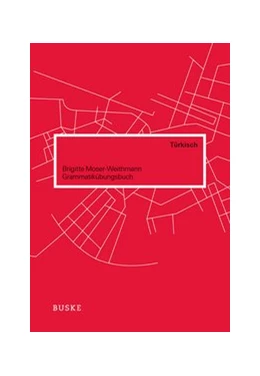 Abbildung von Moser-Weithmann / Lischewski | Grammatikübungsbuch Türkisch | 1. Auflage | 2012 | beck-shop.de