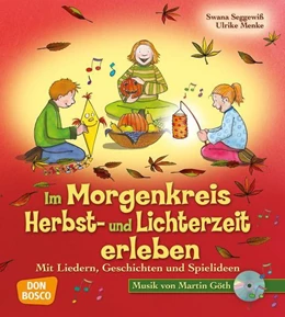 Abbildung von Menke / Seggewiß | Im Morgenkreis Herbst- und Lichterzeit erleben | 1. Auflage | 2011 | beck-shop.de
