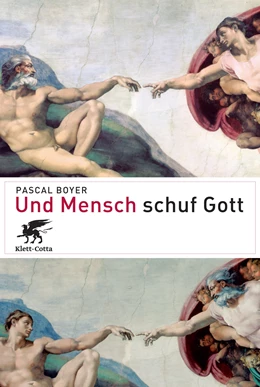 Abbildung von Boyer | Und Mensch schuf Gott | 4. Auflage | 2011 | beck-shop.de