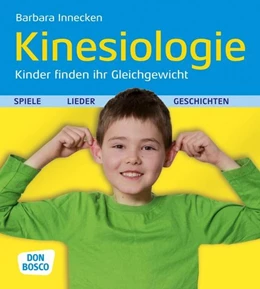 Abbildung von Innecken | Kinesiologie, Kinder finden ihr Gleichgewicht | 1. Auflage | 2021 | beck-shop.de