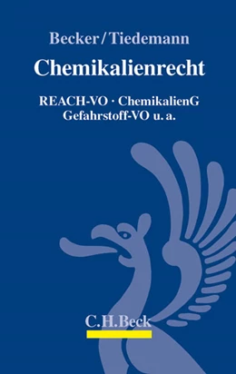 Abbildung von Becker / Tiedemann | Chemikalienrecht | 1. Auflage | 2011 | beck-shop.de