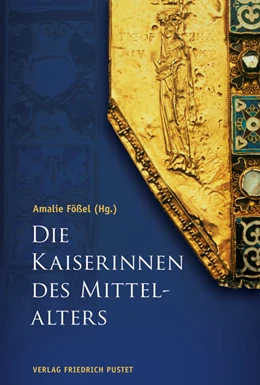 Abbildung von Fößel | Die Kaiserinnen des Mittelalters | 1. Auflage | 2011 | beck-shop.de