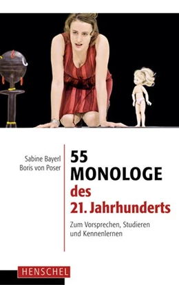 Abbildung von Bayerl / Poser | 55 Monologe des 21. Jahrhunderts | 1. Auflage | 2018 | beck-shop.de