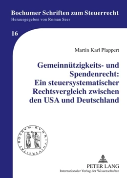 Abbildung von Plappert | Gemeinnützigkeits- und Spendenrecht: Ein steuersystematischer Rechtsvergleich zwischen den USA und Deutschland | 1. Auflage | 2009 | 16 | beck-shop.de