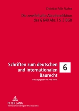 Abbildung von Fischer | Die zweifelhafte Abnahmefiktion des § 640 Abs. l S. 3 BGB | 1. Auflage | 2009 | 6 | beck-shop.de