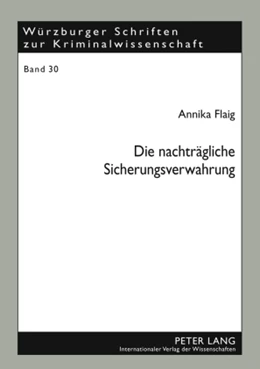 Abbildung von Flaig | Die nachträgliche Sicherungsverwahrung | 1. Auflage | 2009 | 30 | beck-shop.de