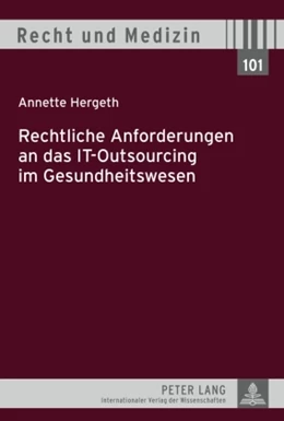 Abbildung von Hergeth | Rechtliche Anforderungen an das IT-Outsourcing im Gesundheitswesen | 1. Auflage | 2009 | 101 | beck-shop.de