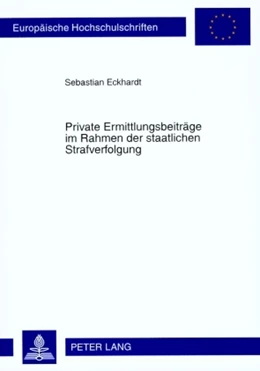 Abbildung von Eckhardt | Private Ermittlungsbeitraege im Rahmen der staatlichen Strafverfolgung | 1. Auflage | 2009 | 4911 | beck-shop.de