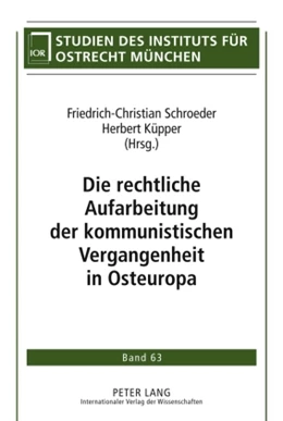 Abbildung von Küpper / Schroeder | Die rechtliche Aufarbeitung der kommunistischen Vergangenheit in Osteuropa | 1. Auflage | 2009 | 63 | beck-shop.de