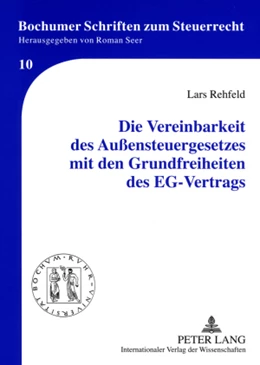 Abbildung von Rehfeld | Die Vereinbarkeit des Außensteuergesetzes mit den Grundfreiheiten des EG-Vertrags | 1. Auflage | 2008 | 10 | beck-shop.de