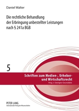 Abbildung von Walter | Die rechtliche Behandlung der Erbringung unbestellter Leistungen nach § 241a BGB | 1. Auflage | 2009 | 5 | beck-shop.de