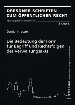 Abbildung von Kresser | Die Bedeutung der Form für Begriff und Rechtsfolgen des Verwaltungsakts | 1. Auflage | 2009 | 8 | beck-shop.de