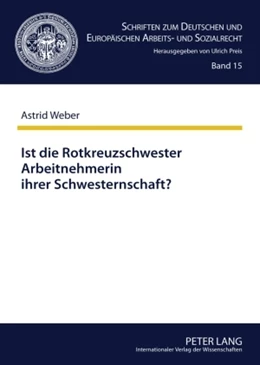Abbildung von Weber | Ist die Rotkreuzschwester Arbeitnehmerin ihrer Schwesternschaft? | 1. Auflage | 2009 | 15 | beck-shop.de