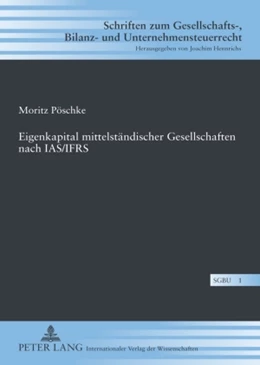 Abbildung von Pöschke | Eigenkapital mittelständischer Gesellschaften nach IAS/IFRS | 1. Auflage | 2009 | 1 | beck-shop.de
