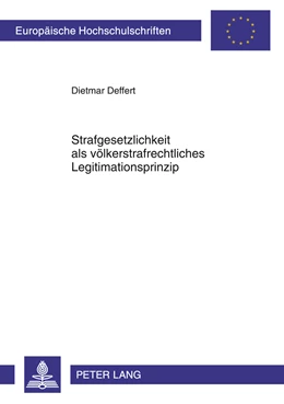 Abbildung von Deffert | Strafgesetzlichkeit als völkerstrafrechtliches Legitimationsprinzip | 1. Auflage | 2011 | 5175 | beck-shop.de