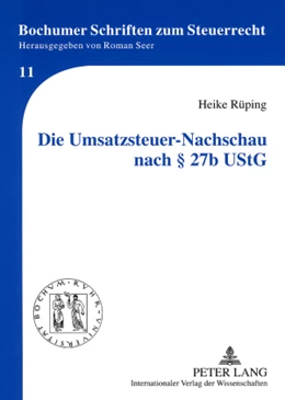 Abbildung von Rüping | Die Umsatzsteuer-Nachschau nach § 27b UStG | 1. Auflage | 2008 | 11 | beck-shop.de