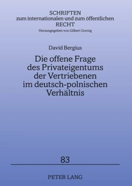 Abbildung von Bergius | Die offene Frage des Privateigentums der Vertriebenen im deutsch-polnischen Verhältnis | 1. Auflage | 2009 | 83 | beck-shop.de