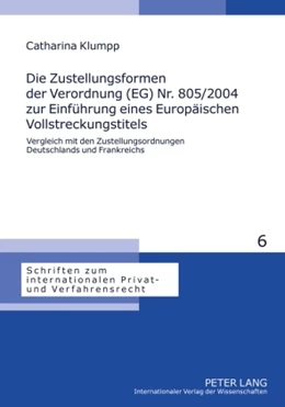 Abbildung von Klumpp | Die Zustellungsformen der Verordnung (EG) Nr. 805/2004 zur Einfuehrung eines Europaeischen Vollstreckungstitels | 1. Auflage | 2009 | 6 | beck-shop.de