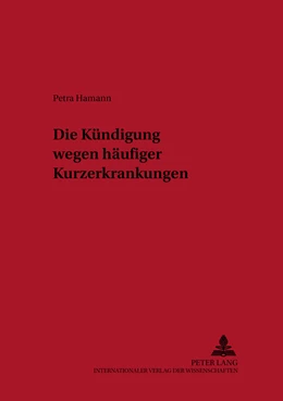 Abbildung von Hamann | Die Kündigung wegen häufiger Kurzerkrankungen | 1. Auflage | 2009 | 1 | beck-shop.de