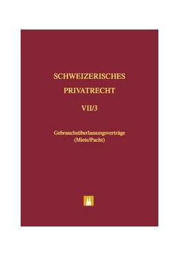 Abbildung von Blumer | Schweizerisches Privatrecht, Band VII/3: Obligationenrecht - Besonderer Teil. Teilband 3: Gebrauchsüberlassungsverträge (Miete/Pacht) | 1. Auflage | 2012 | beck-shop.de