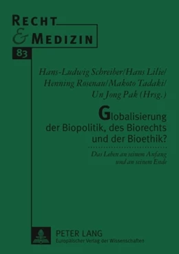 Abbildung von Schreiber / Tadaki | Globalisierung der Biopolitik, des Biorechts und der Bioethik? | 1. Auflage | 2007 | 83 | beck-shop.de