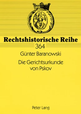Abbildung von Baranowski | Die Gerichtsurkunde von Pskov | 1. Auflage | 2008 | 364 | beck-shop.de