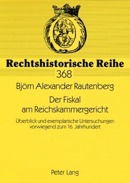 Abbildung von Rautenberg | Der Fiskal am Reichskammergericht | 1. Auflage | 2008 | 368 | beck-shop.de