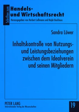Abbildung von Löwer | Inhaltskontrolle von Nutzungs- und Leistungsbeziehungen zwischen dem Idealverein und seinen Mitgliedern | 1. Auflage | 2008 | 19 | beck-shop.de
