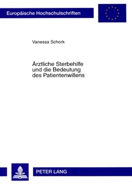 Abbildung von Schork | Ärztliche Sterbehilfe und die Bedeutung des Patientenwillens | 1. Auflage | 2008 | 4794 | beck-shop.de