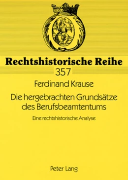 Abbildung von Krause | Die hergebrachten Grundsätze des Berufsbeamtentums | 1. Auflage | 2008 | 357 | beck-shop.de