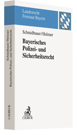 Abbildung von Schmidbauer / Holzner | Bayerisches Polizei- und Sicherheitsrecht | 1. Auflage | 2019 | beck-shop.de