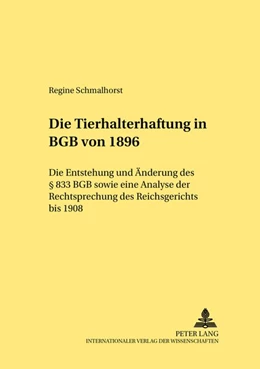 Abbildung von Schmalhorst | Die Tierhalterhaftung im BGB von 1896 | 1. Auflage | 2002 | 255 | beck-shop.de