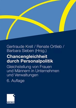 Abbildung von Krell / Ortlieb | Chancengleichheit durch Personalpolitik | 6. Auflage | 2011 | beck-shop.de
