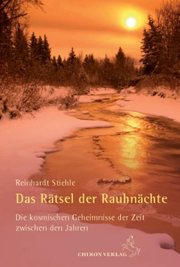 Abbildung von Stiehle | Das Rätsel der Rauhnächte | 1. Auflage | 2011 | beck-shop.de