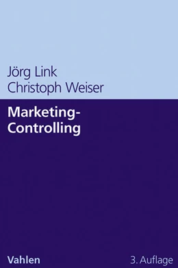 Abbildung von Link / Weiser | Marketing-Controlling | 3. Auflage | 2011 | beck-shop.de