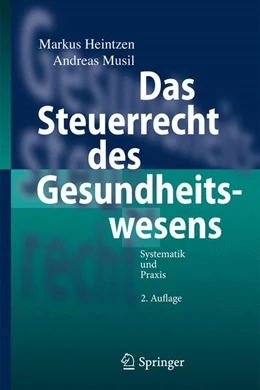 Abbildung von Heintzen / Musil | Das Steuerrecht des Gesundheitswesens | 2. Auflage | 2012 | beck-shop.de