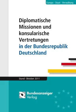 Abbildung von Auswärtiges Amt | Diplomatische Missionen und konsularische Vertretungen in der Bundesrepublik Deutschland | 1. Auflage | 2012 | beck-shop.de