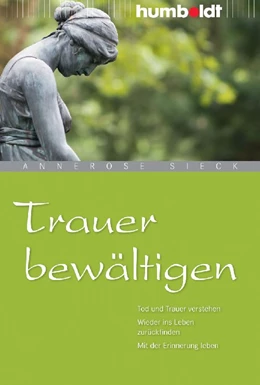 Abbildung von Sieck | Trauer bewältigen | 1. Auflage | 2009 | beck-shop.de