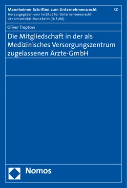 Abbildung von Treptow | Die Mitgliedschaft in der als Medizinisches Versorgungszentrum zugelassenen Ärzte-GmbH | 1. Auflage | 2011 | beck-shop.de