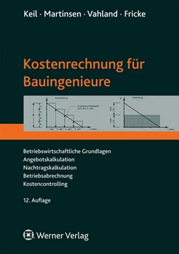 Abbildung von Keil / Martinsen | Kostenrechnung für Bauingenieure | 12. Auflage | 2011 | beck-shop.de