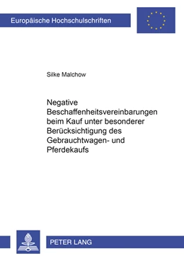 Abbildung von Malchow | Negative Beschaffenheitsvereinbarungen beim Kauf unter besonderer Berücksichtigung des Gebrauchtwagen- und Pferdekaufs | 1. Auflage | 2008 | 4802 | beck-shop.de