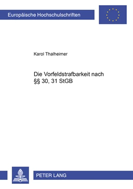 Abbildung von Thalheimer | Die Vorfeldstrafbarkeit nach §§ 30, 31 StGB | 1. Auflage | 2008 | 4673 | beck-shop.de