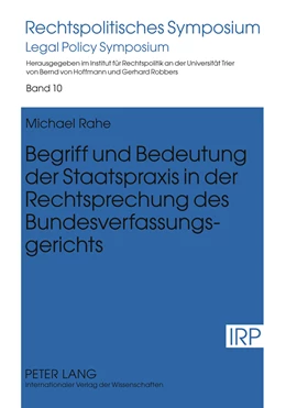 Abbildung von Rahe | Begriff und Bedeutung der Staatspraxis in der Rechtsprechung des Bundesverfassungsgerichts | 1. Auflage | 2011 | 10 | beck-shop.de