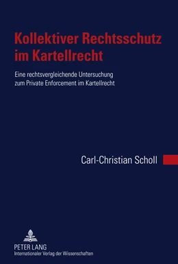 Abbildung von Scholl | Kollektiver Rechtsschutz im Kartellrecht | 1. Auflage | 2011 | beck-shop.de